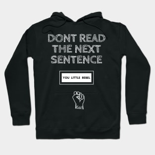 Cute & fit dont read the next sentence you little rebel Hoodie